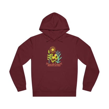 ECO-Friendly Hoodie ~ Nature's Power ~ Grow like a weed, wherever you seed