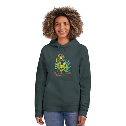 ECO-Friendly Hoodie ~ Nature's Power ~ Grow like a weed, wherever you seed